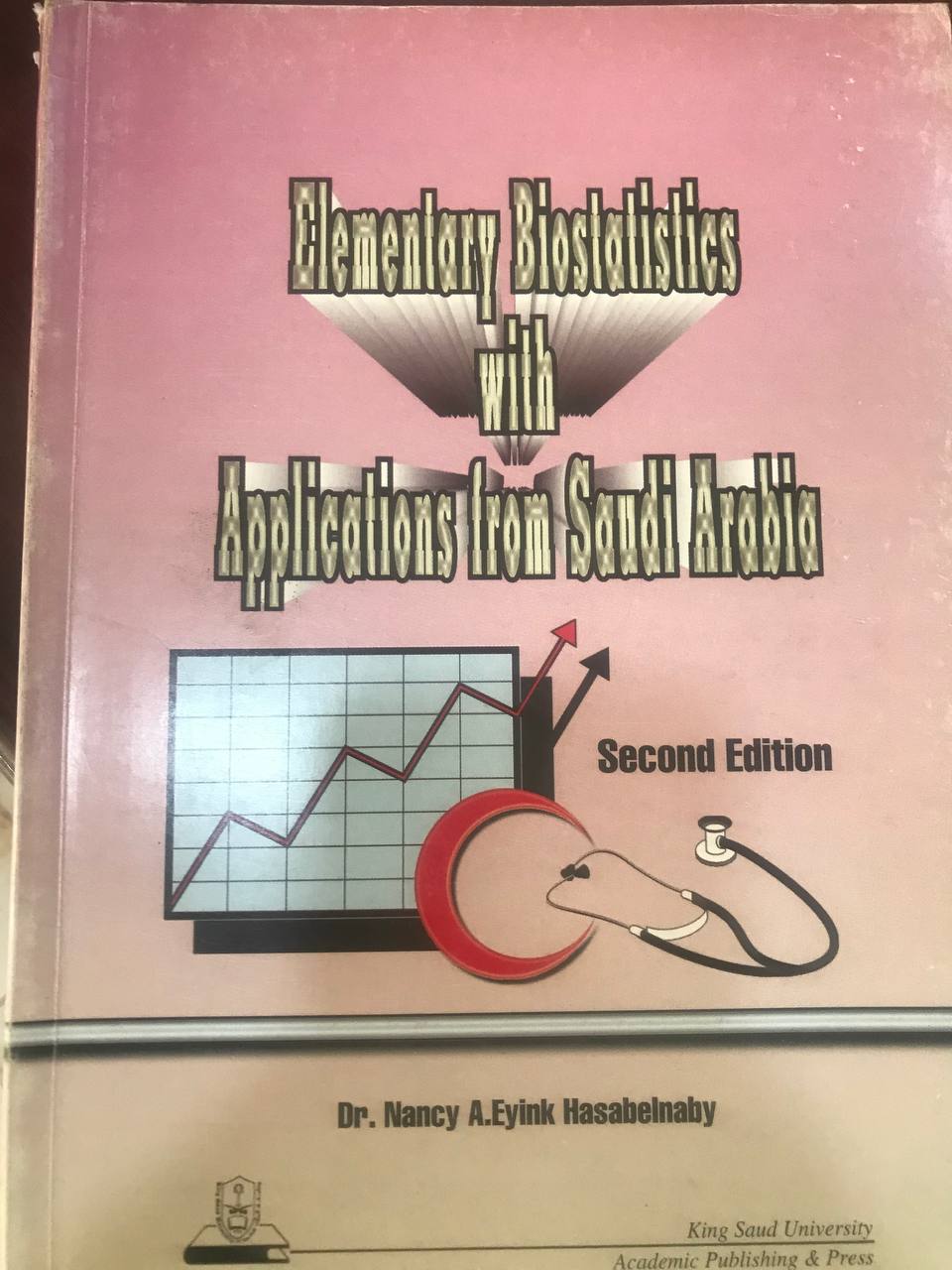 Elementary Biostatistics with Applications from Saudi Arabia